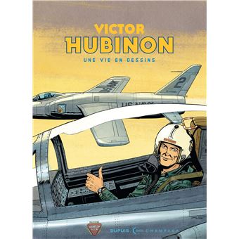 Une vie en dessins - Victor Hubinon