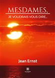 Mesdames, je voudrais vous dire...