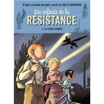 Les Enfants De La Resistance Tome 3 Les Enfants De La Resistance Les Deux Geants Cecile Jugla Vincent Dugomier Benoit Ers Poche Livre Tous Les Livres A La Fnac