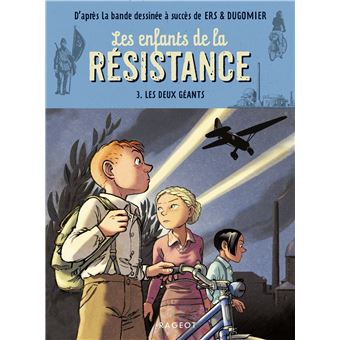 Les enfants de la résistance - Tome 3 - Les enfants de la résistance - Les  deux géants - Cécile Jugla, Vincent Dugomier, Benoît Ers - Poche, Livre  tous les livres à la Fnac