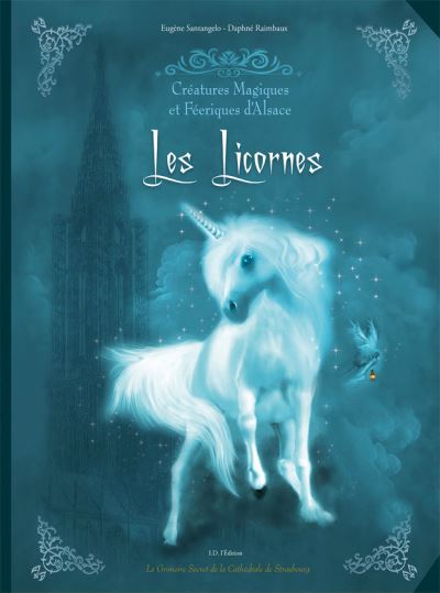 Les licornes créatures magiques et féeriques d'Alsace