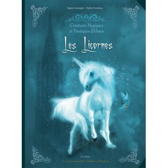 Les licornes créatures magiques et féeriques d'Alsace