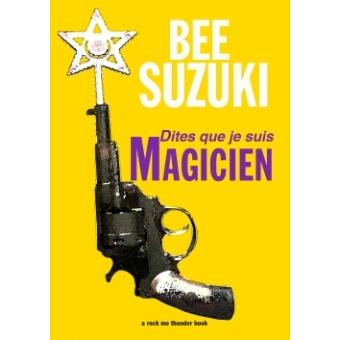 Dites Que Je Suis Magicien