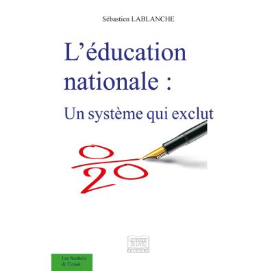 L'education nationale - un systeme qui exclut