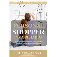 Personal shopper inmobiliario: Al lado del comprador