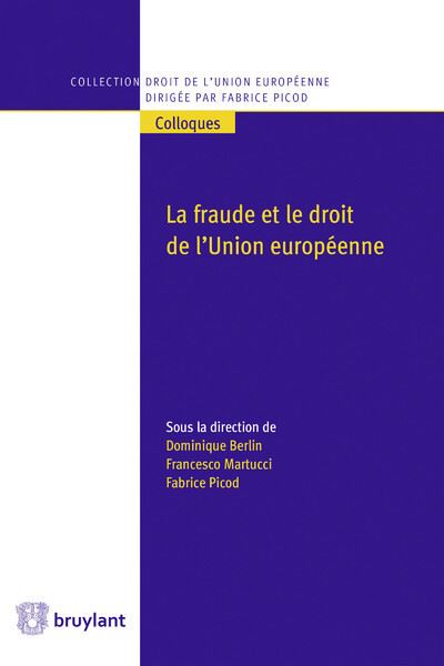 La fraude et le droit de l'Union européenne -  Collectif - broché