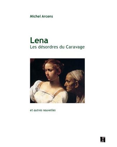 Lena les desordres du caravage