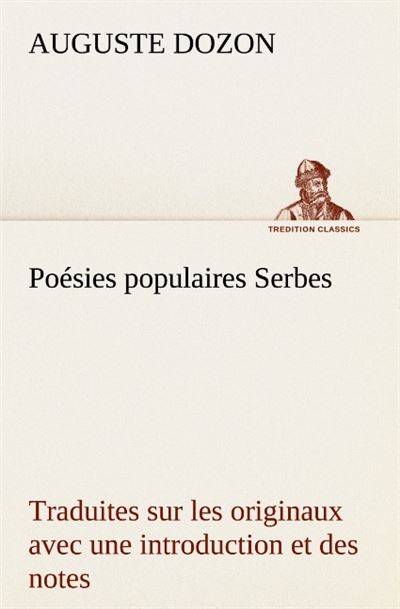 Poesies populaires serbes traduites sur les originaux avec une introduction et d