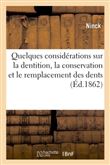 Quelques considérations sur la dentition, la conservation et le remplacement des dents 1862