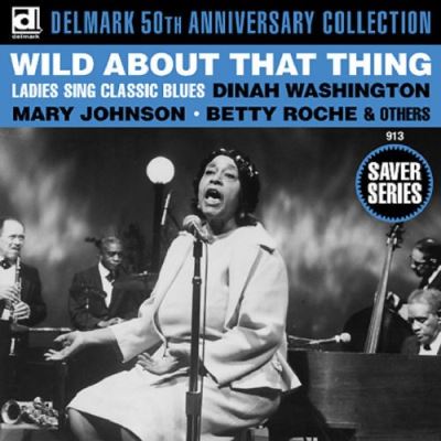 Wild about that thing - Ladies sing the blues