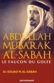 Abdullah Mubarak Al-Sabah - Le faucon du golfe