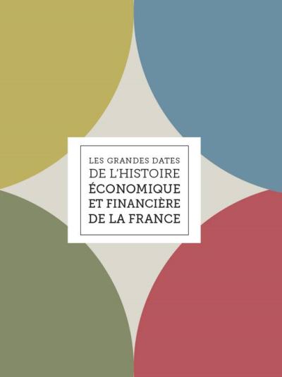 Les grandes dates de l histoire economique et financiere de la france