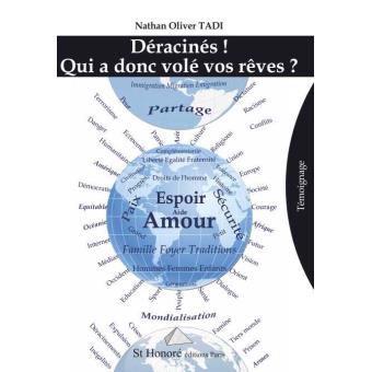 Déracinés !  Qui a donc volé vos rêves