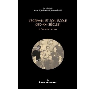 L'écrivain et son école (XIXe-XXe siècles)