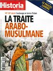 Historia N°899 - VIIe-XXe L'esclavage en terres d'islam - La traite arabo-musulmane - novembre 2021