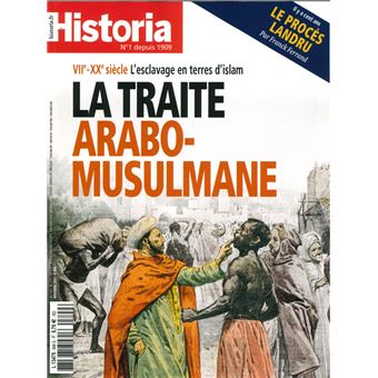 Historia N°899 - VIIe-XXe L'esclavage en terres d'islam - La traite arabo-musulmane - novembre 2021