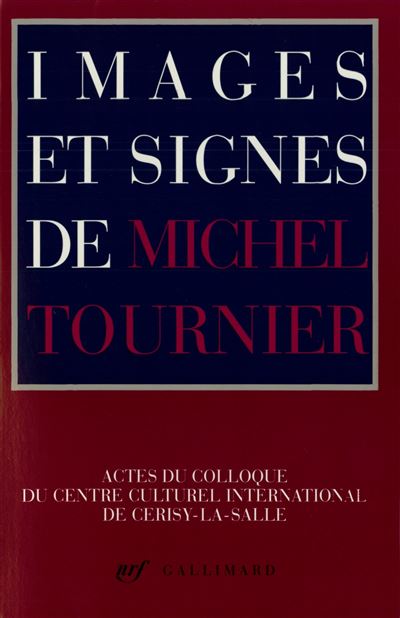 Images et signes de Michel Tournier actes