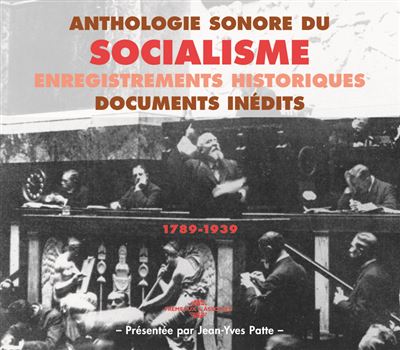 Anthologie sonore du socialisme 1789 1939
