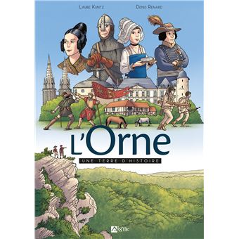 L'Orne, Une Terre D'Histoire