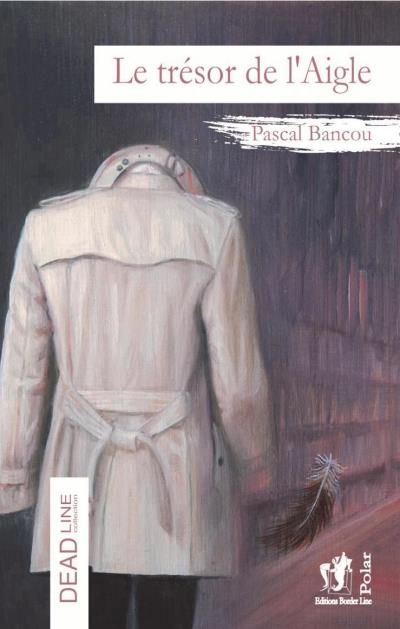 Le trésor de l'Aigle - Pascal Bancou - broché