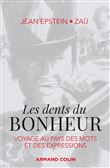 Les dents du bonheur - Voyage au pays des mots et des expressions