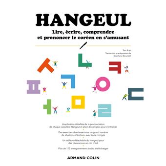 HANGEUL : Lire, écrire, comprendre et prononcer le coréen en s'amusant
