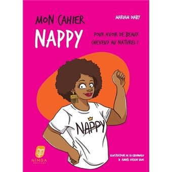 Mon cahier nappy - Pour avoir de beaux cheveux au naturel !