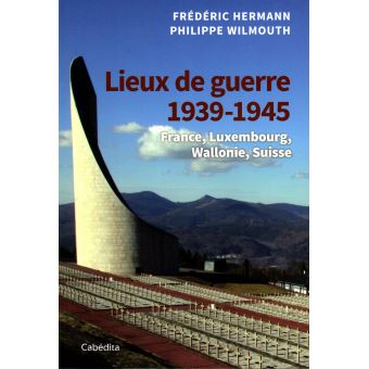 Lieux de guerre 1939-1945