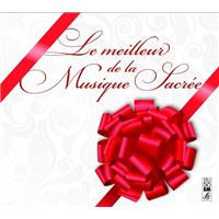 Le meilleur de la Musique Sacrée