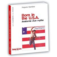 Born in the U.S.A. - Anatomie d'un mythe