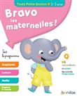 Bravo les maternelles - Tout le programme - Toute petite section dès 2 ans