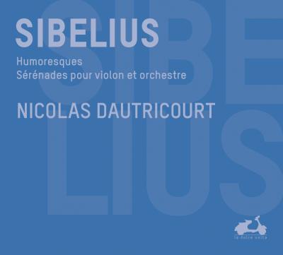Sibelius : Humoresques Sérénades pour violon et orchestre
