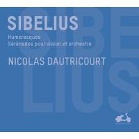 Sibelius : Humoresques Sérénades pour violon et orchestre