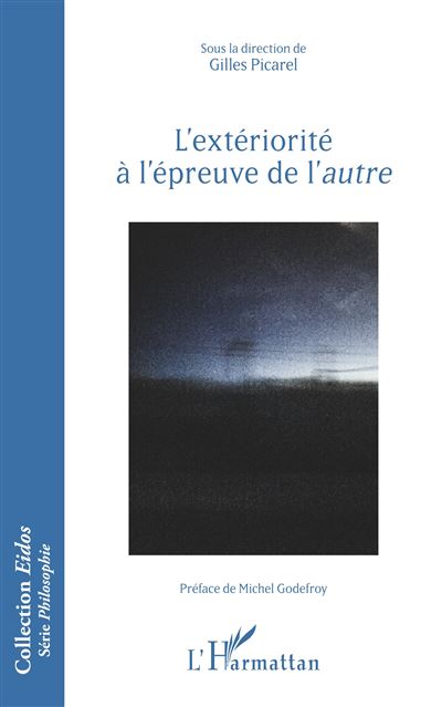 L'extériorité à l'épreuve de l'autre - Gilles Picarel - broché