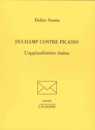 Duchamp contre Picasso. L'applaudimètre étalon