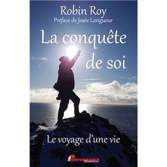 La conquête de soi - Le voyage d'une vie