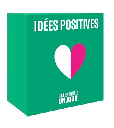 Calendrier Un jour - Idées positives