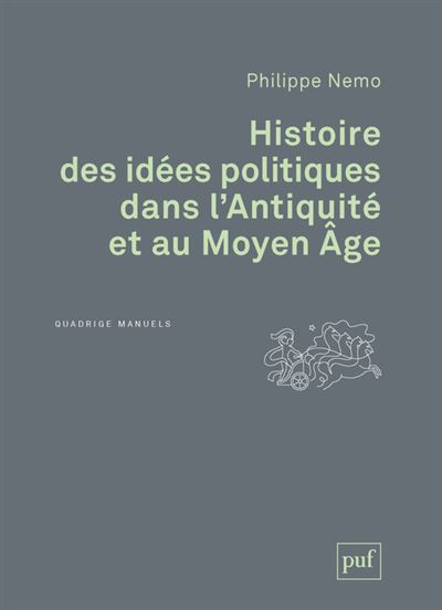 Histoire des idées politiques dans l'Antiquité et au Moyen Âge - Philippe Nemo - broché