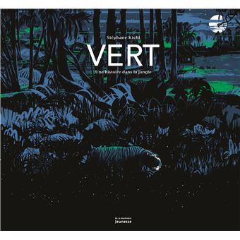 Vert - Une histoire dans la jungle