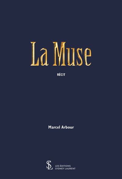 La Muse - Marcel Arbour - broché