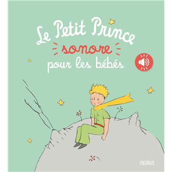 Le Petit Prince Sonore Pour Les Bebes Cartonne Antoine De Saint Exupery Achat Livre Fnac