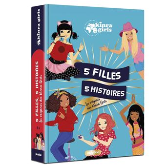 Kinra Girls - 5 filles 5 histoires - Les origines des Kinra Girls