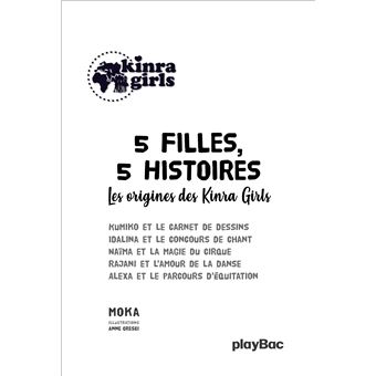 Kinra Girls - 5 filles 5 histoires - Les origines des Kinra Girls
