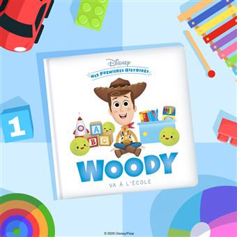 DISNEY - Mes Premières Histoires - Woody va à l'école