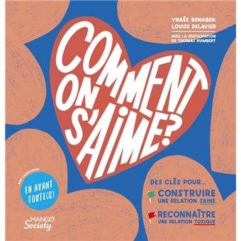 Comment on s'aime ? Des clés pour reconnaître une relation toxique et construire une relation saine