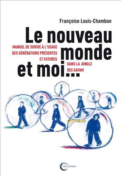 Nouveau monde je t'aime moi non plus manuel de survie