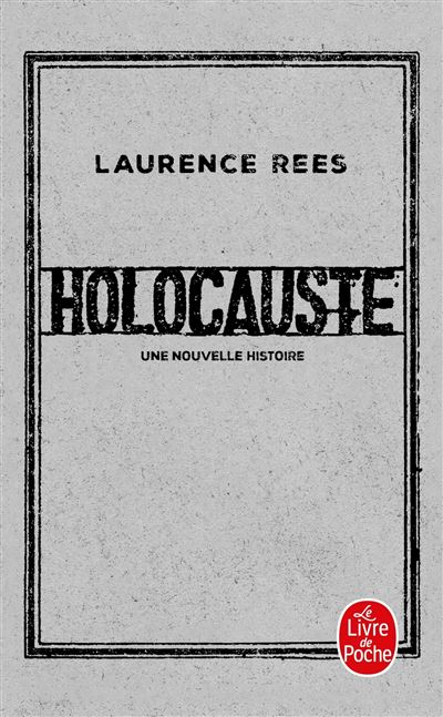 Holocauste une nouvelle histoire