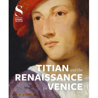 Titian and the Renaissance in Venice