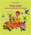Petits génies : Frida Kahlo et son monde plein de couleurs