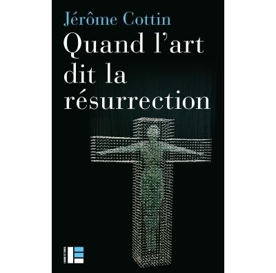 Quand l'art dit la Résurrection